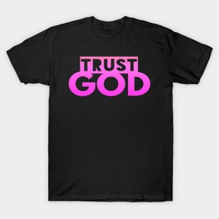 Trust God Christian T-Shirt Gift T-Shirt